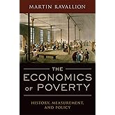 The Economics of Poverty: History, Measurement, and Policy