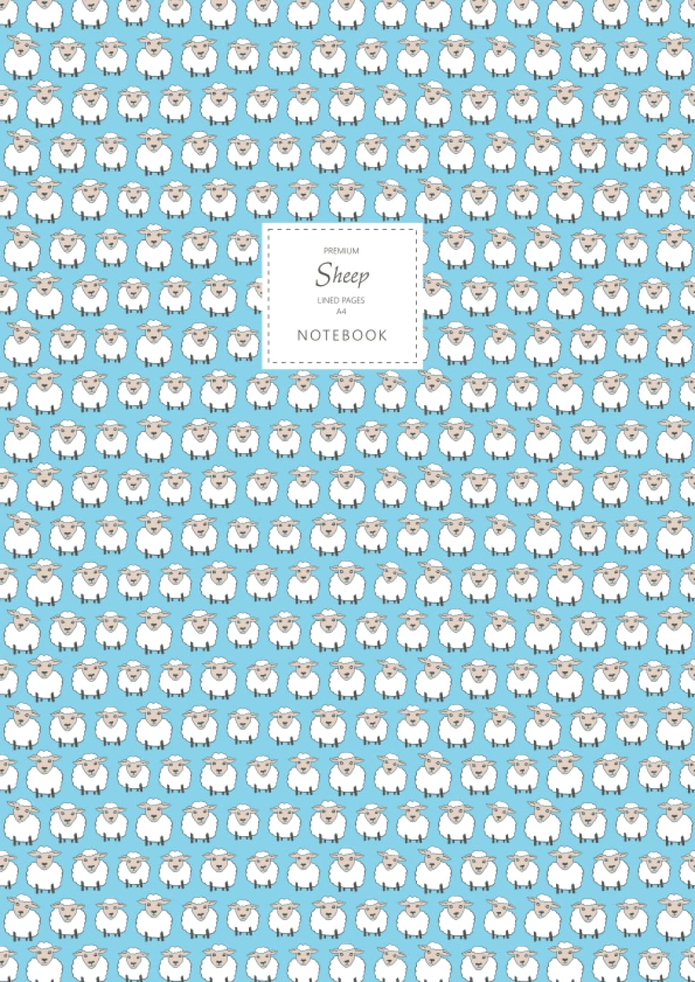 Sheep Notebook - Lined Pages - A4 - Premium: (Blue Edition) Fun notebook 192 lined pages (A4 / 8.27x11.69 inches / 21x29.7cm)