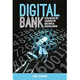 Digital Bank: Strategies to launch or become a digital bank