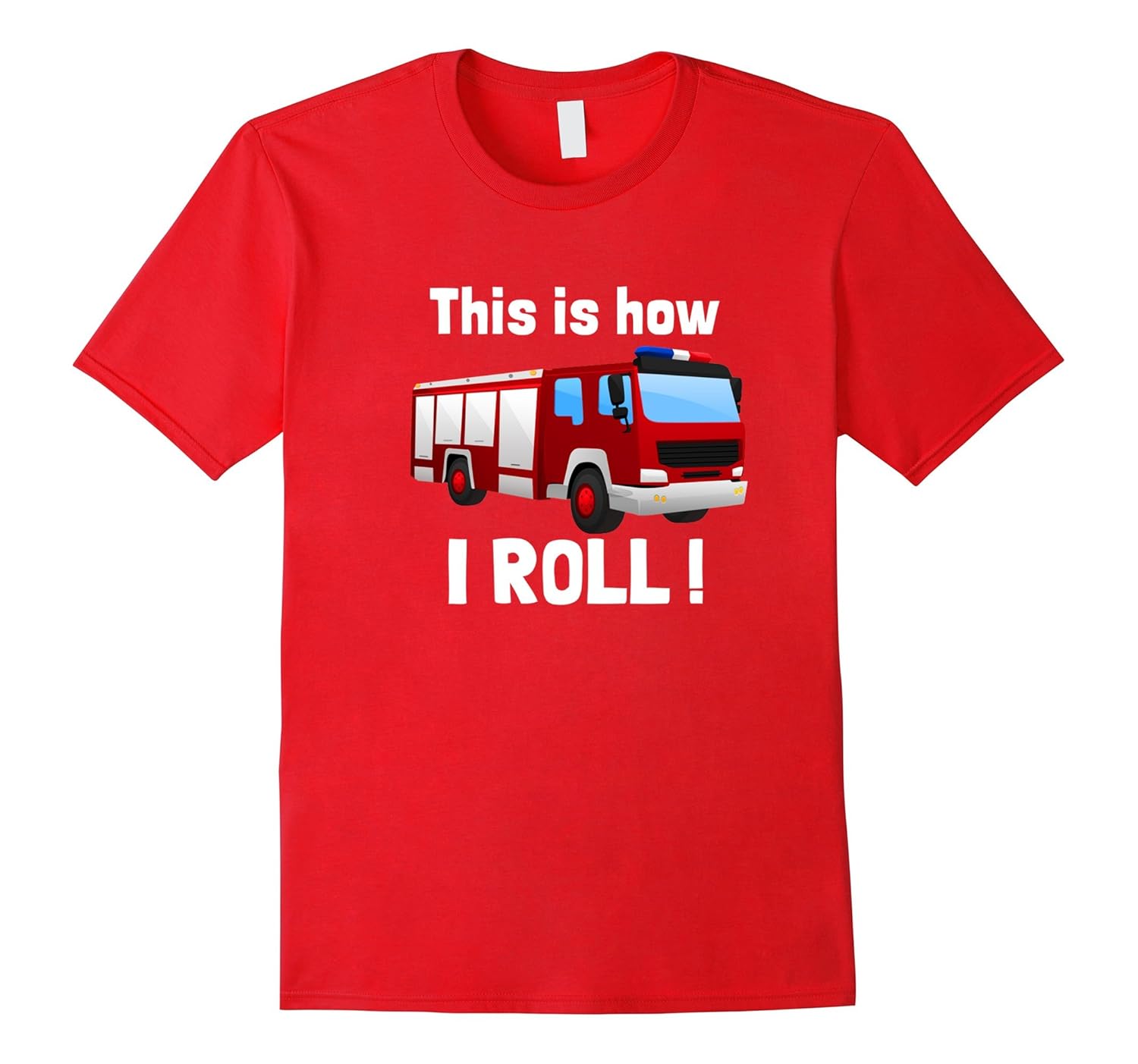 This is how I Roll Fire Engine Truck T-Shirt for fireman kid-ANZ