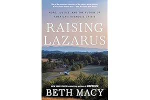 Raising Lazarus: Hope, Justice, and the Future of America's Overdose Crisis