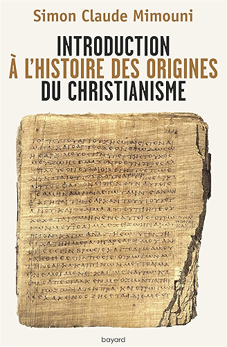 Download Introduction à l'histoire des origines du christianisme (Histoire des religions) PDF