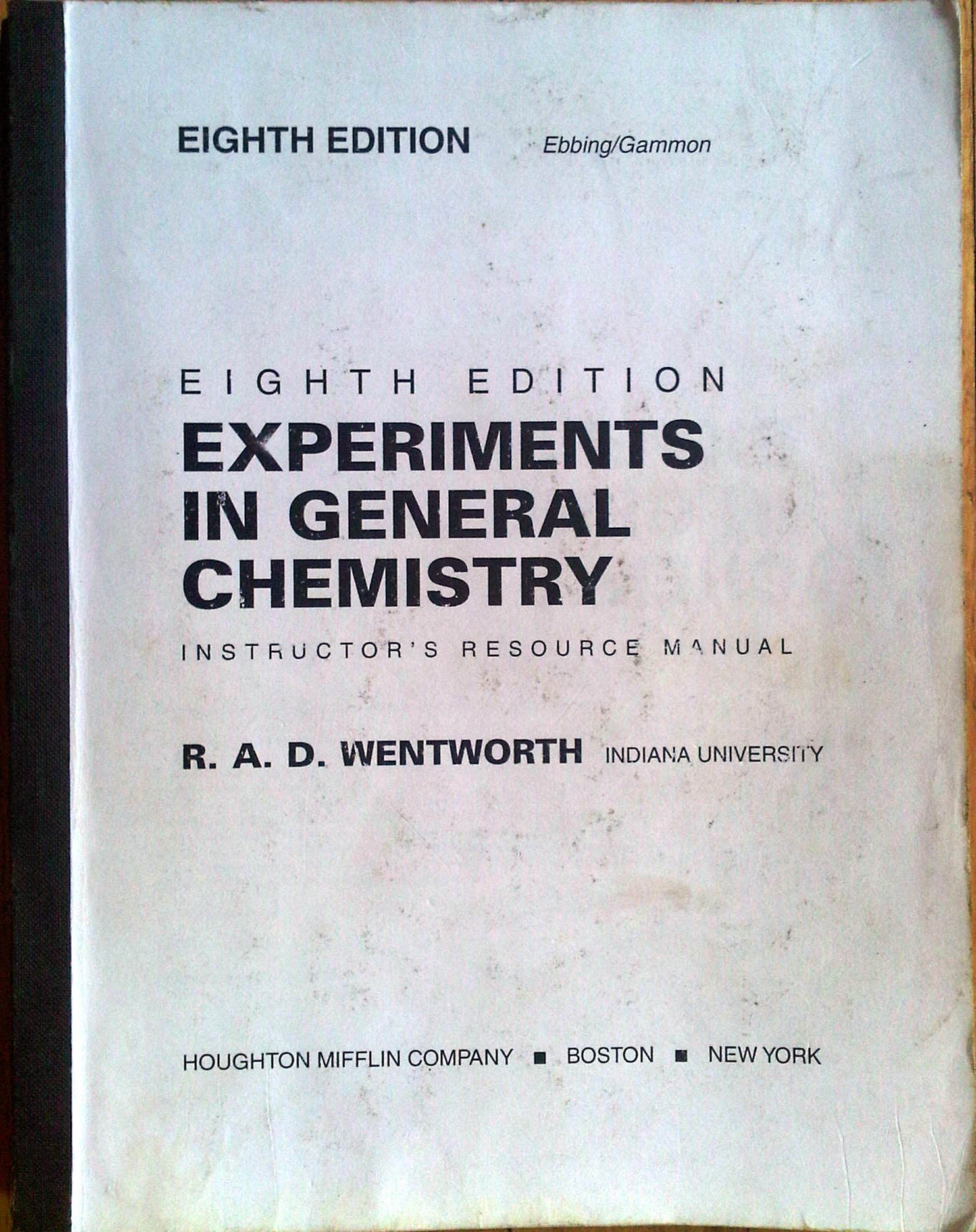 Experiments in General Chemistry, Instructor's Resource Manual, Eighth  Edition: R. A. D. Wentworth: 9780618399482