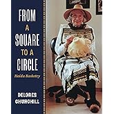 From a Square to a Circle: Haida Basketry―Delores Churchill’s Memories of Learning to Weave