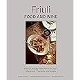 Friuli Food and Wine: Frasca Cooking from Northern Italy's Mountains, Vineyards, and Seaside