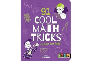 91 Cool Math Tricks to Make You Gasp (STEM in Action)