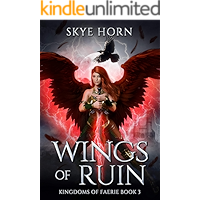 Wings of Ruin: A Young Adult Fantasy Romance Novel (Kingdoms of Faerie Book 3) book cover Wings of Ruin: A Young Adult Fantasy Romance Novel (Kingdoms of Faerie Book 3) book cover