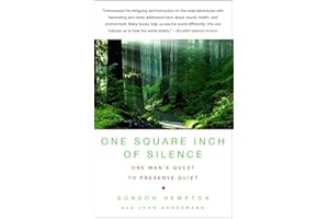 One Square Inch of Silence: One Man's Quest to Preserve Quiet