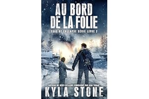 Au Bord De La Folie: Thriller Post-Apocalyptique (Série Edge of Collapse t. 2) (French Edition)