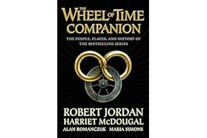 The Wheel of Time Companion: The People, Places, and History of the Bestselling Series