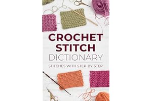 Crochet Stitch Dictionary:Stitches with Step-by-Step : Crochet Stitches