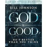 God is Good Interactive Manual: He's Better Than You Think