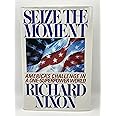 Seize the Moment: America's Challenge in a One-Superpower World