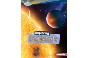 Exploring Exoplanets (Searchlight Books ™ — What's Amazing about Space?)