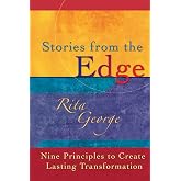 Stories from the Edge: Nine Principles to Create Lasting Transformation
