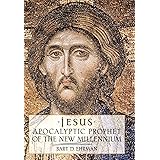 Jesus: Apocalyptic Prophet of the New Millennium