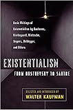 Existentialism from Dostoevsky to Sartre, Revised and Expanded Edition