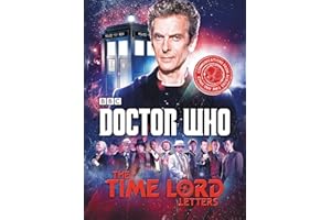 Doctor Who: The Time Lord Letters: Brilliant and Entertaining Letters from 52 Years―A Collection of Never-Before-Seen Writing
