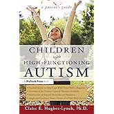 Children With High-Functioning Autism: A Parent's Guide