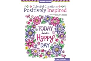 Colorful Creations Positively Inspired Coloring Book: Coloring Book Pages Designed to Inspire Creativity! (Design Originals) 32 Uplifting Designs from Jess Volinski, the Artist of Notebook Doodles