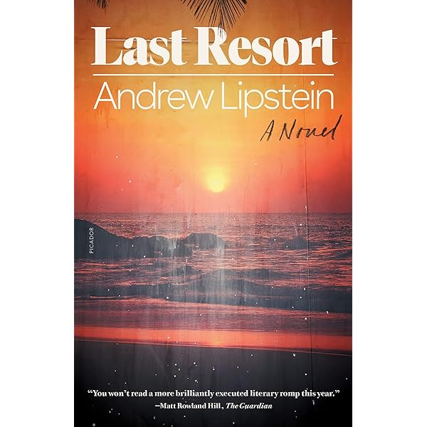 Amazon.com: Last Resort: A Novel: 9780374602703: Lipstein, Andrew