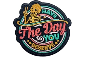 GELATUDU Have The Day You Deserve Patch-3 Inches Iron On/Sew On Embroidered Applique Patch, Funny Skeleton Embroidery Patches for Clothes Backpacks Hats, Karma Embroidered Patch Sarcastic DIY Accessories