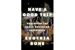 Have a Good Trip: Exploring the Magic Mushroom Experience