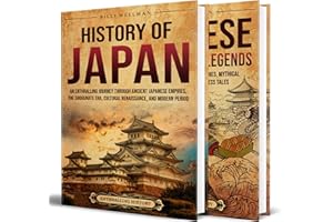 Japanese History and Folktales: An Enthralling Exploration of Japan’s Past and Legends, Tracing the Rise of Empires, the Age 