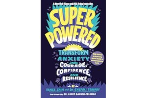 Superpowered: Transform Anxiety into Courage, Confidence, and Resilience