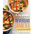 Dr. Neal Barnard's Cookbook for Reversing Diabetes: 150 Recipes Scientifically Proven to Reverse Diabetes Without Drugs