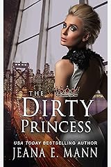 The Dirty Princess (The Exiled Prince Trilogy Book 2) Kindle Edition