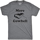 Crazy Dog Mens More Cowbell T Shirt Funny Novelty Tee