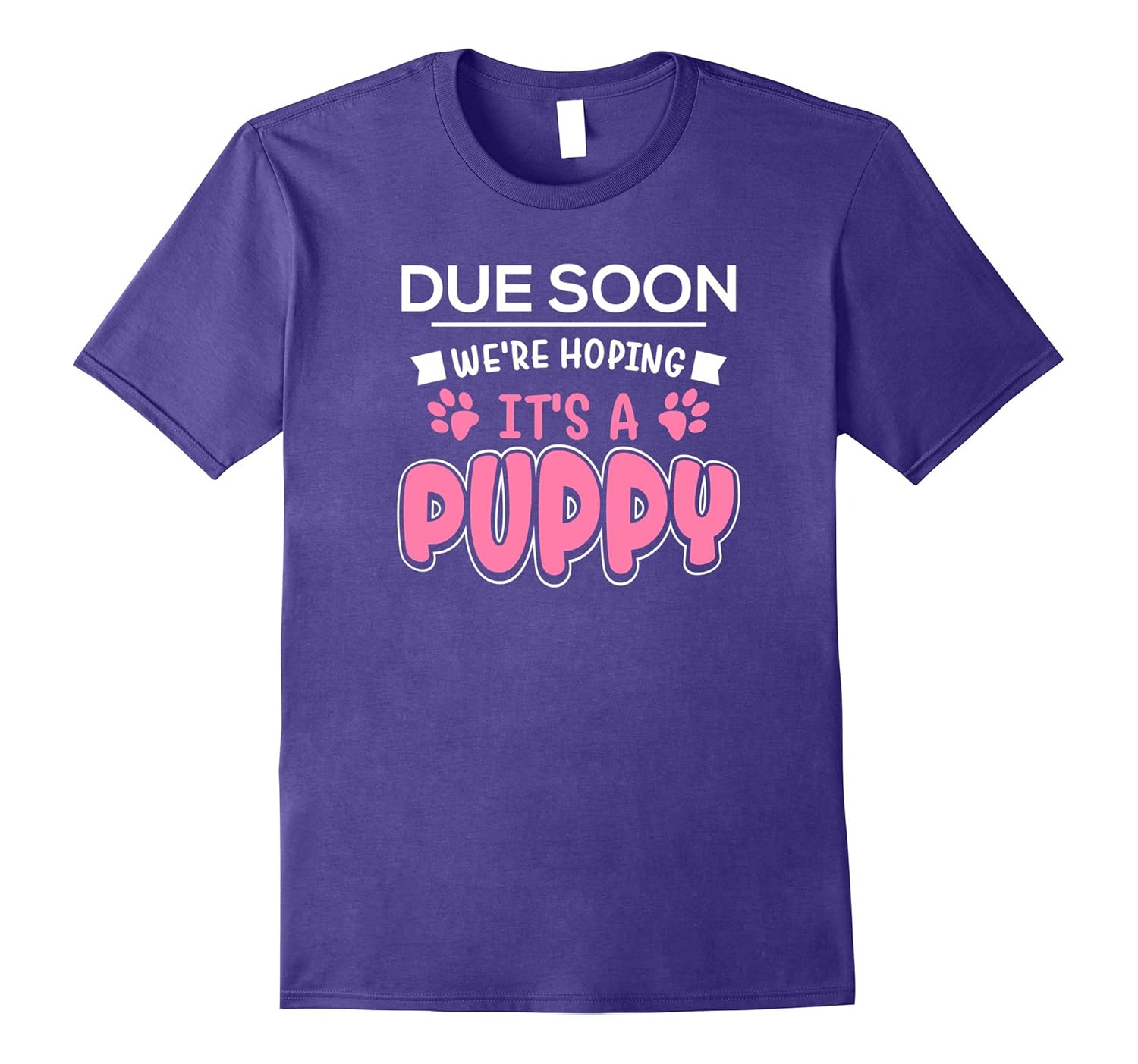 Due Soon We're Hoping It's A Puppy T-Shirt-ANZ