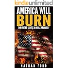 America Will Burn: The United States in Bible Prophecy