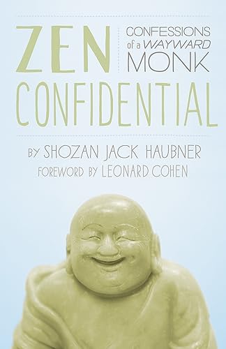 Download Zen Confidential: Confessions of a Wayward Monk PDF