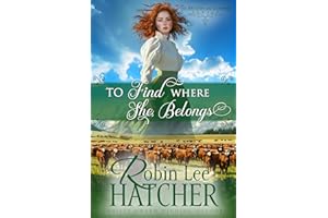To Find Where She Belongs: A Christian Historical Western Romance (The British Are Coming Book 5)