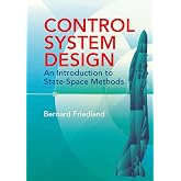 Control System Design: An Introduction to State-Space Methods (Dover Books on Electrical Engineering)