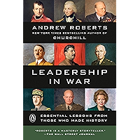 Leadership in War: Essential Lessons from Those Who Made History book cover Leadership in War: Essential Lessons from Those Who Made History book cover