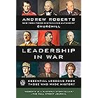 Leadership in War: Essential Lessons from Those Who Made History