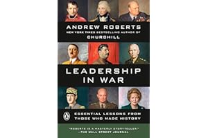 Leadership in War: Essential Lessons from Those Who Made History