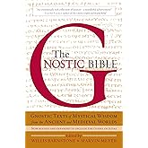 The Gnostic Bible: Revised and Expanded Edition