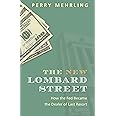The New Lombard Street: How the Fed Became the Dealer of Last Resort