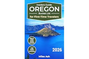 The Insider's Guide Oregon Bucket List: Expert Tips for First-Time Travelers to Skip the Tourist Traps, Avoid Costly Mistakes