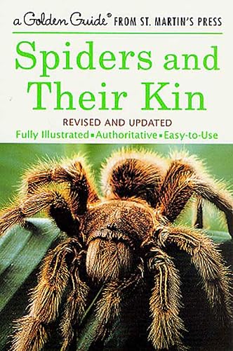 Spiders and Their Kin: A Fully Illustrated, Authoritative and Easy-to ...