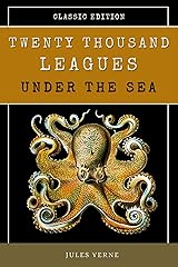 Twenty Thousand Leagues Under the Seas: with Great Original Illustrations Kindle Edition
