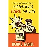 The Curious Person's Guide to Fighting Fake News
