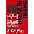 Kremlin Rising: Vladimir Putin's Russia and the End of Revolution