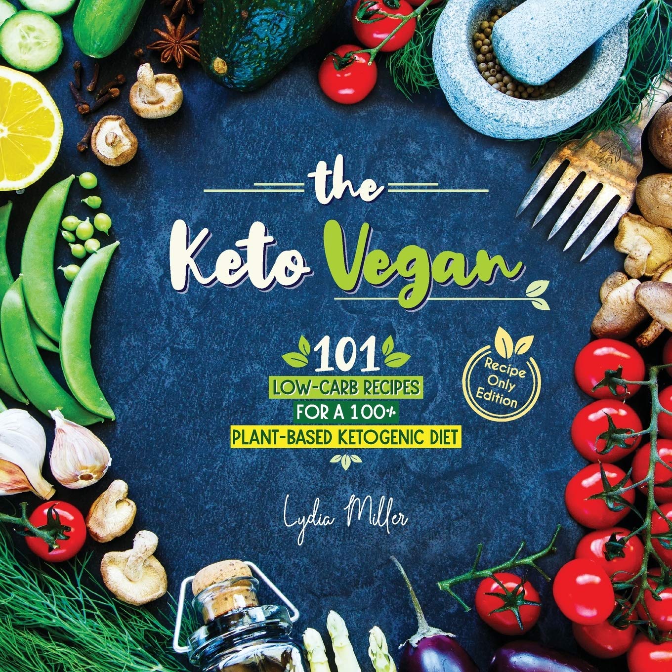  PDF The Keto Vegan 101 LowCarb Recipes For A 100 PlantBased