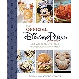 The Official Disney Parks Cookbook: 101 Magical Recipes from the Delicious Disney Vault