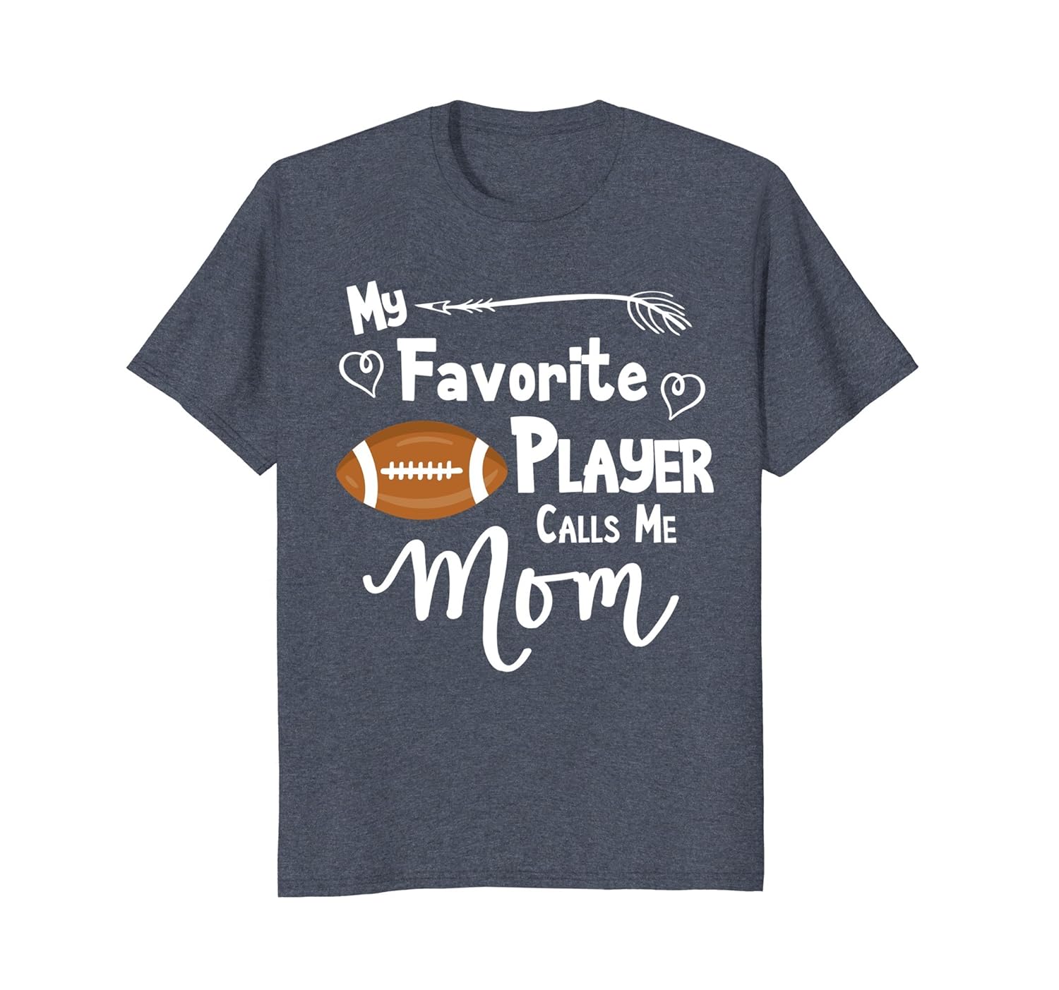 My Favorite Player Calls Me Mom T-Shirt Football Tee Shirt-anz